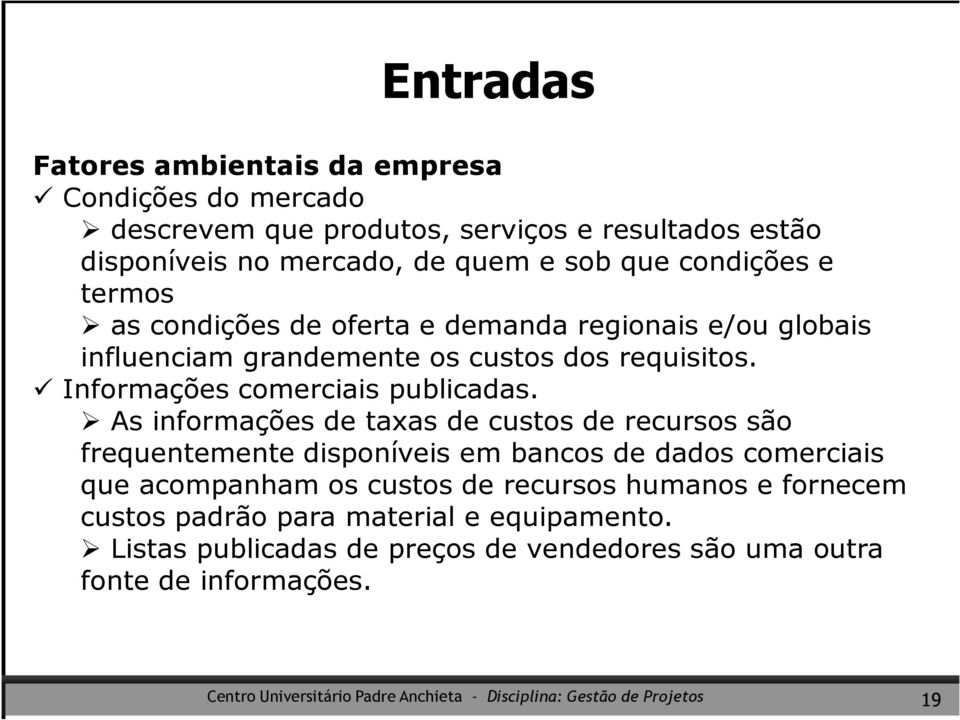 Informações comerciais publicadas.