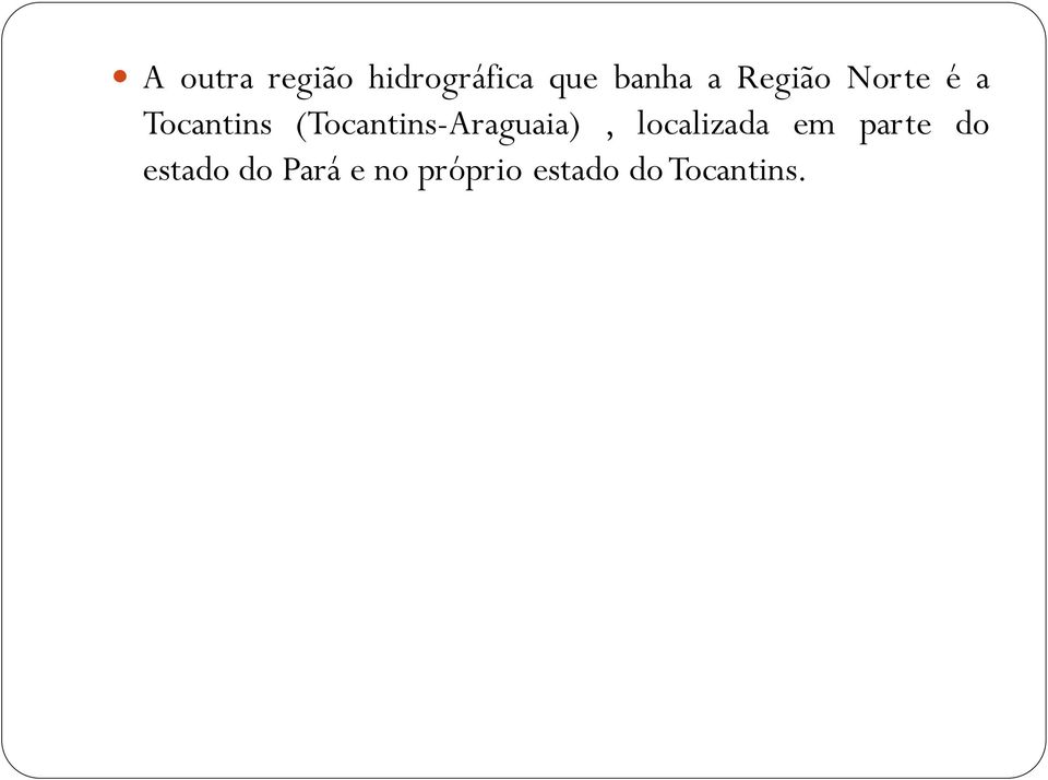(Tocantins-Araguaia), localizada em