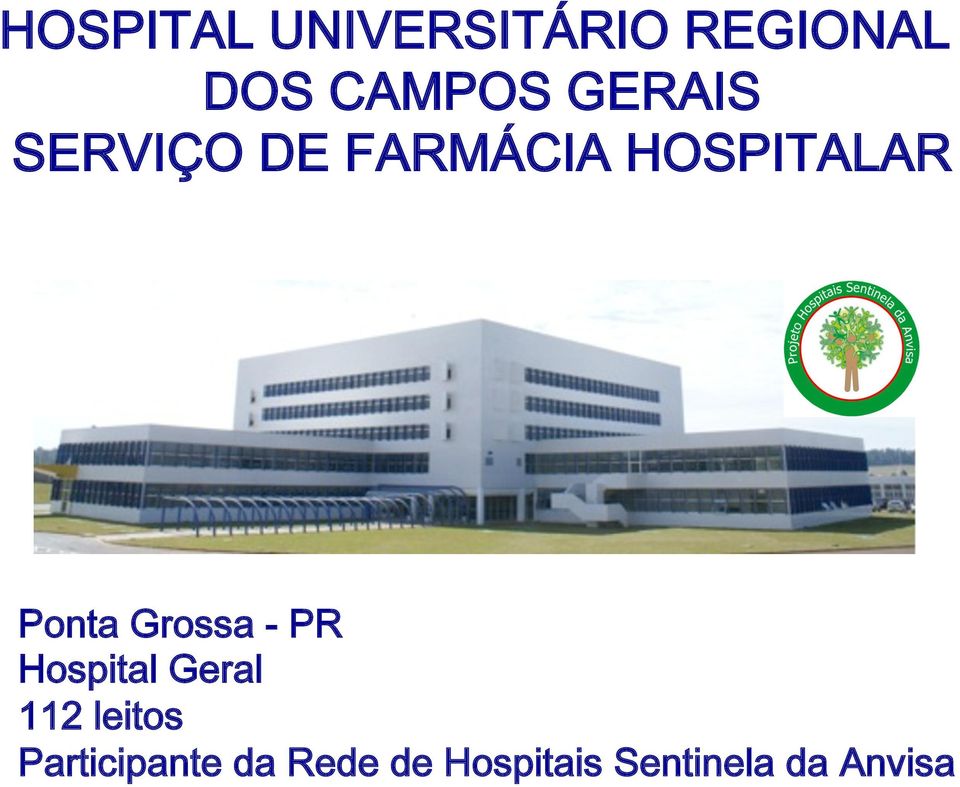 Grossa - PR Hospital Geral 112 leitos