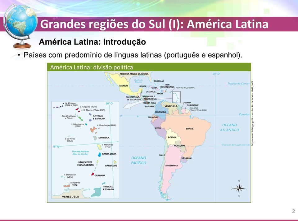 Grandes regiões do Sul (I): América Latina América Latina: