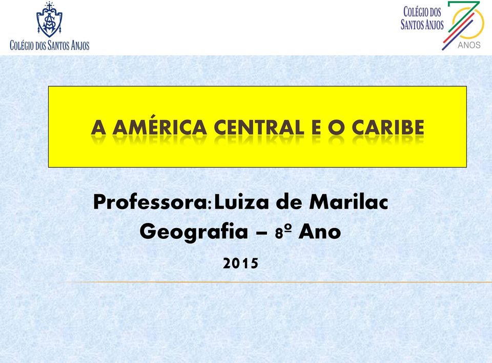 Professora:Luiza de