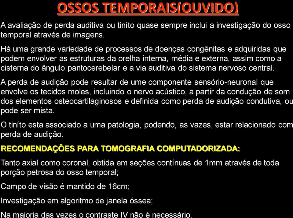 auditiva do sistema nervoso central.