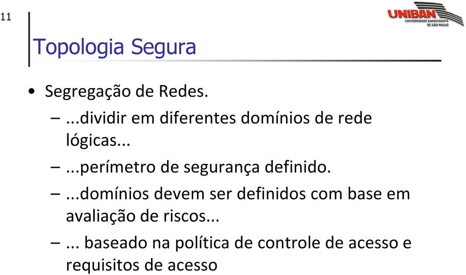 .....perímetro de segurança definido.