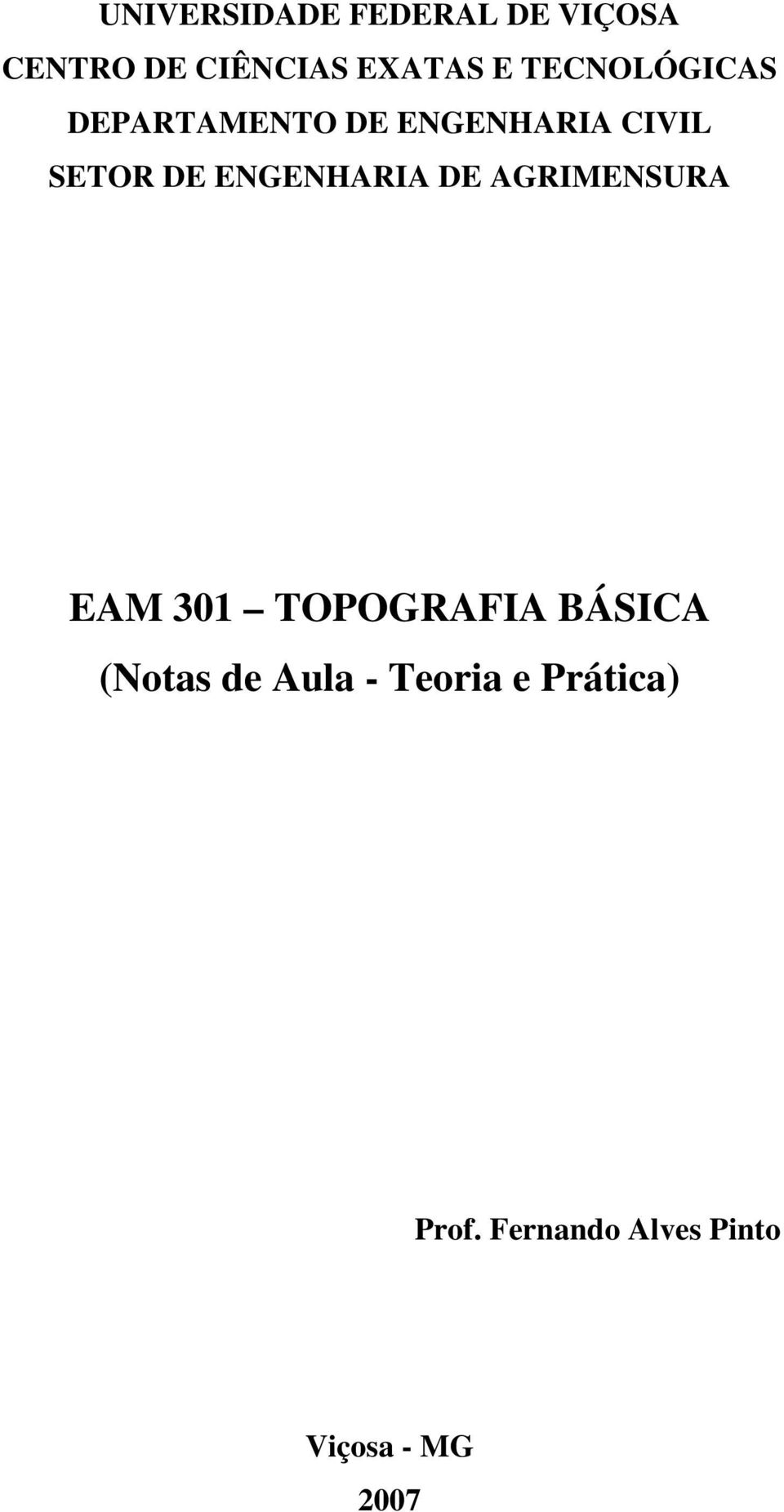 ENGENHARIA DE AGRIMENSURA EAM 301 TOPOGRAFIA BÁSICA (Notas