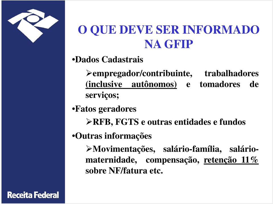 RFB, FGTS e outras entidades e fundos Outras informações Movimentações,
