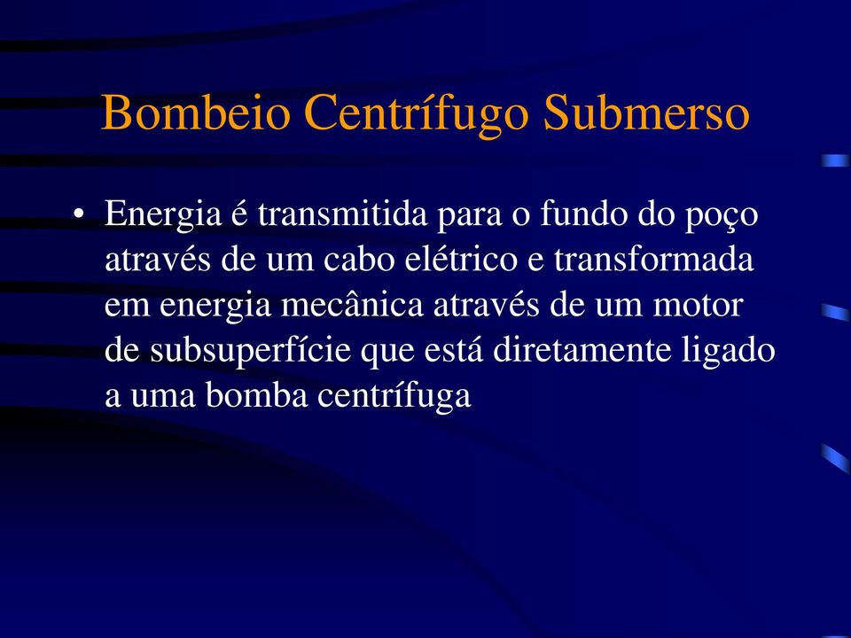 transformada em energia mecânica através de um motor de