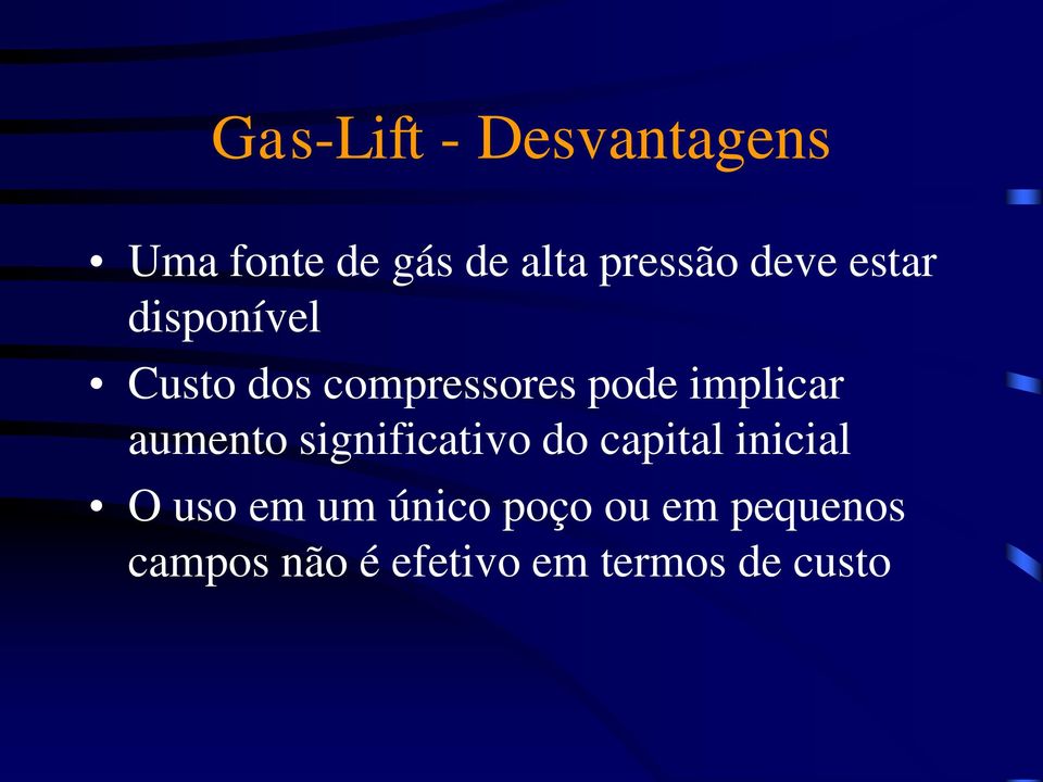 aumento significativo do capital inicial O uso em um único