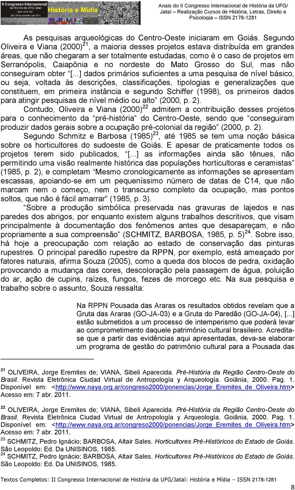 no nordeste do Mato Grosso do Sul, mas não conseguiram obter [.