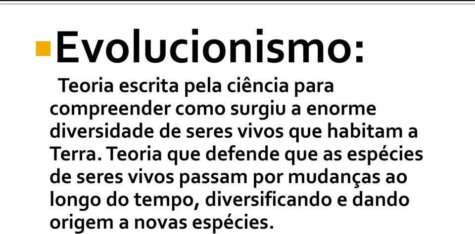 Teoria que defende que as espécies de seres vivos passam por