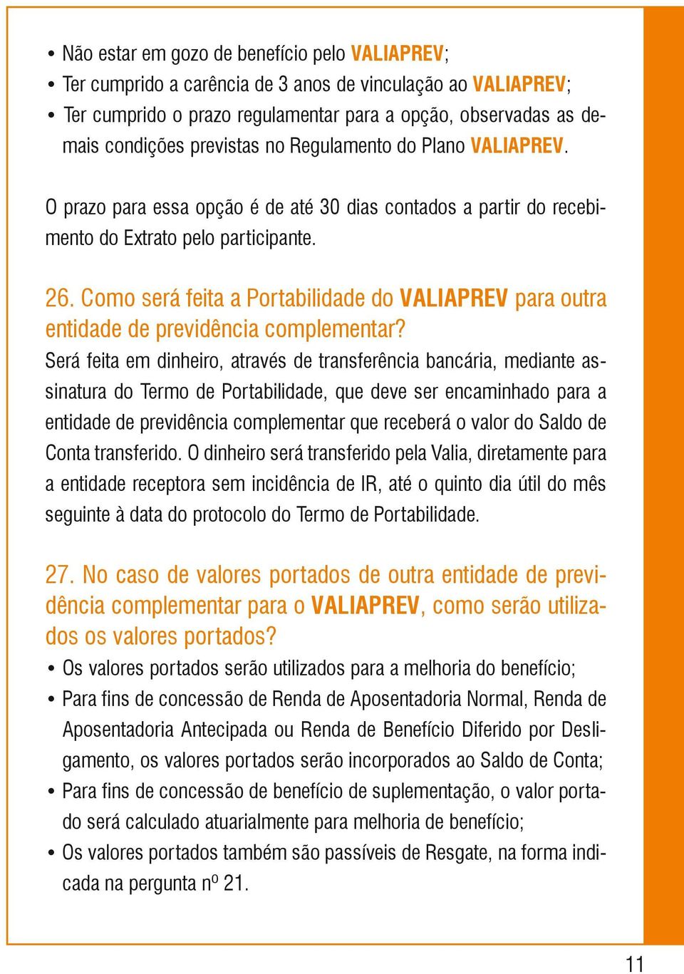 Como será feita a Portabilidade do VALIAPREV para outra entidade de previdência complementar?