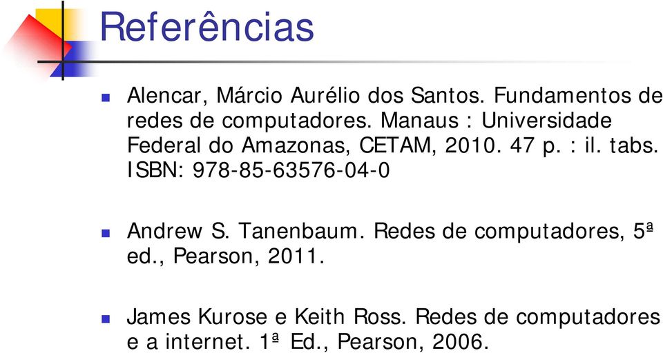 Manaus : Universidade Federal do Amazonas, CETAM, 2010. 47 p. : il. tabs.