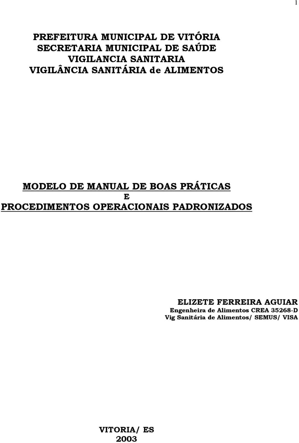 E PROCEDIMENTOS OPERACIONAIS PADRONIZADOS ELIZETE FERREIRA AGUIAR Engenheira