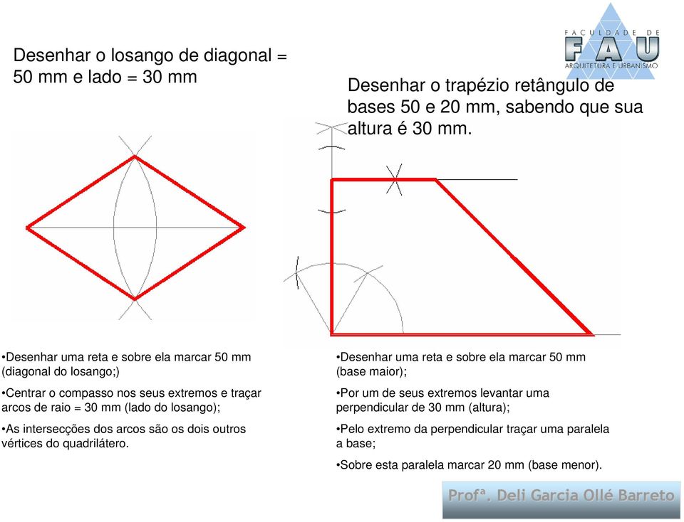 losango); As intersecções dos arcos são os dois outros vértices do quadrilátero.