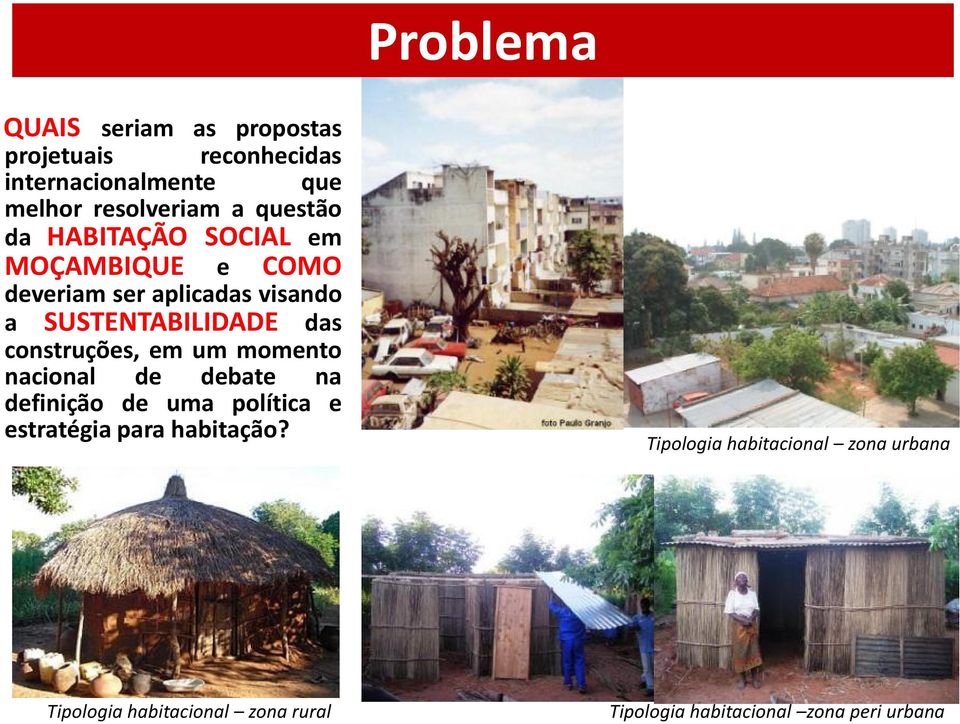 um momento nacional de debate na definição de uma política e estratégia para habitação?