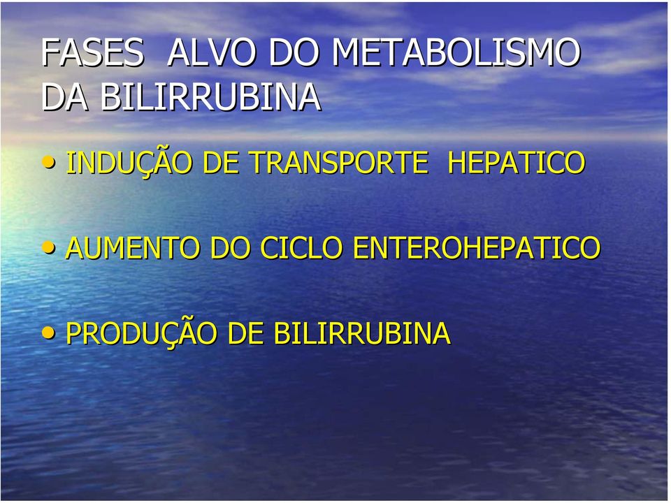 TRANSPORTE HEPATICO AUMENTO DO