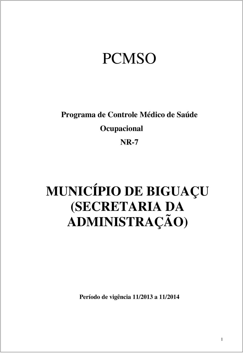 BIGUAÇU (SECRETARIA DA ADMINISTRAÇÃO)