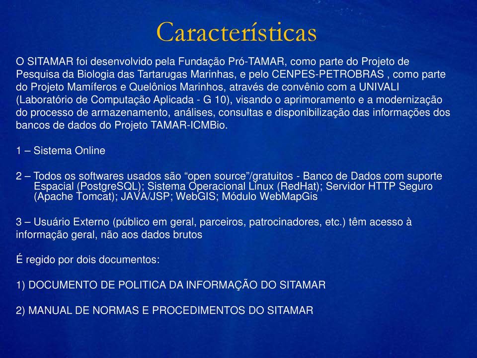 disponibilização das informações dos bancos de dados do Projeto TAMAR-ICMBio.