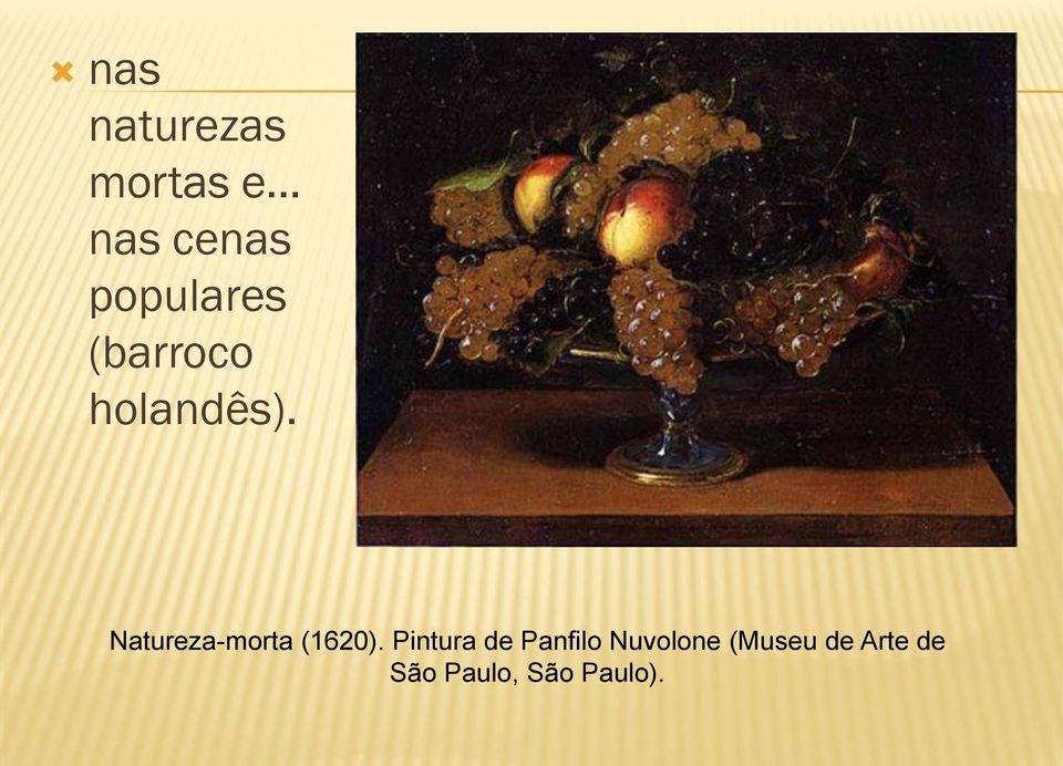 Natureza-morta (1620).
