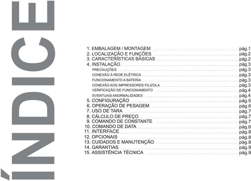 FILIZOLA VERIFICAÇÃO DE FUNCIONAMENTO EVENTUAIS ANORMALIDADES 11. INTERFACE pág.1 pág.2 pág.