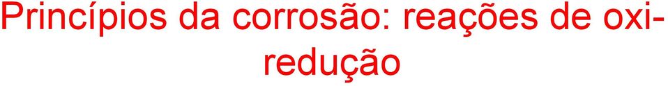 corrosão: