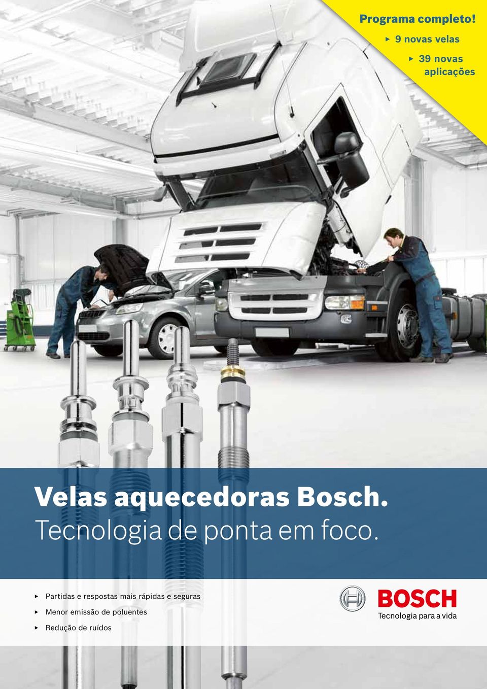 aquecedoras Bosch. Tecnologia de ponta em foco.