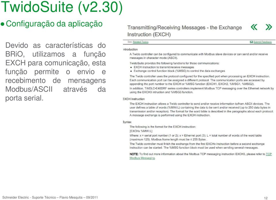 características do BRiO, utilizamos a função EXCH para