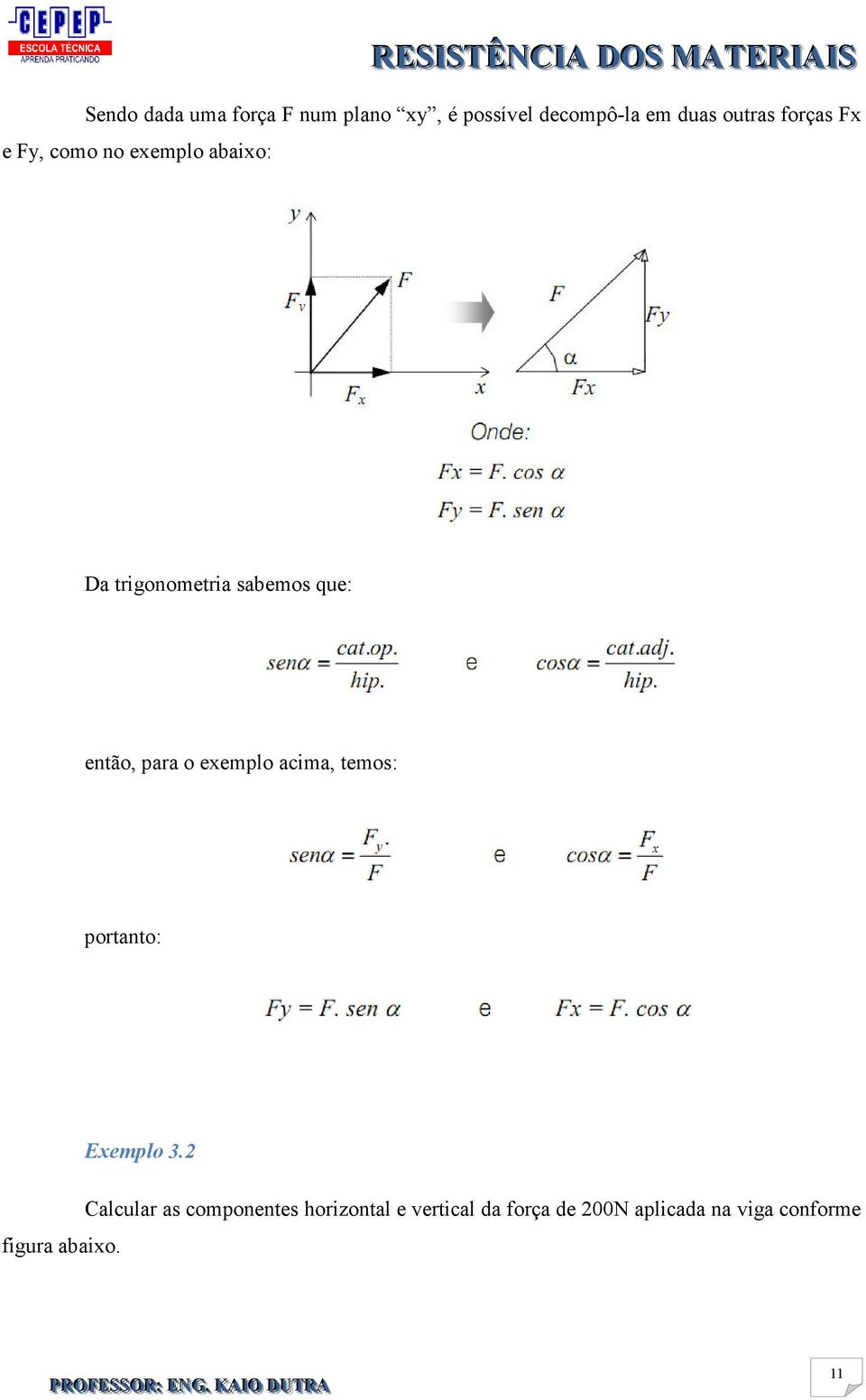 para o exemplo acima, temos: portanto: figura abaixo. Exemplo 3.