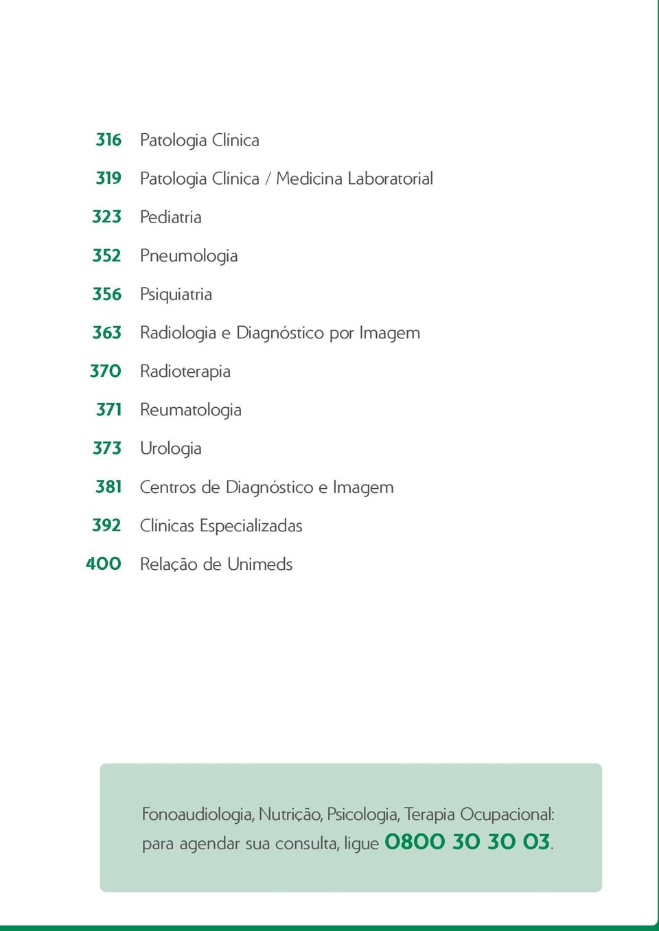 Reumatologia Urologia s de Diagnóstico e Imagem Clínicas Especializadas Relação de Unimeds