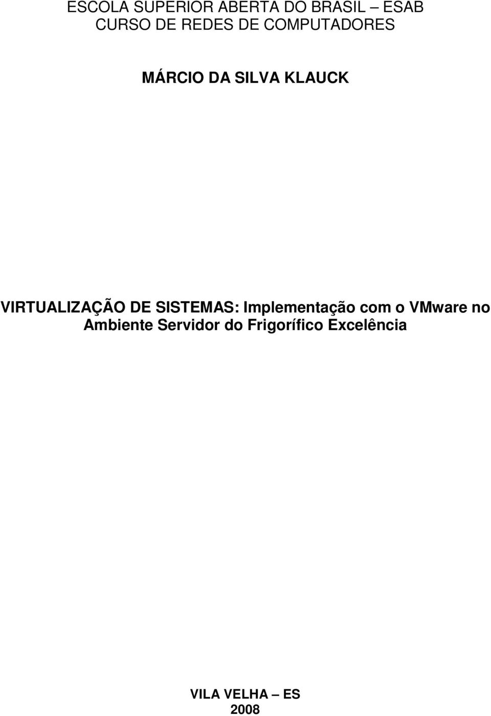 DE SISTEMAS: Implementação com o VMware no Ambiente