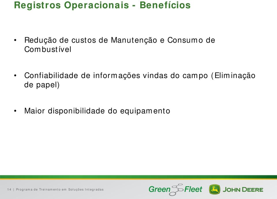 informações vindas do campo (Eliminação de papel) Maior