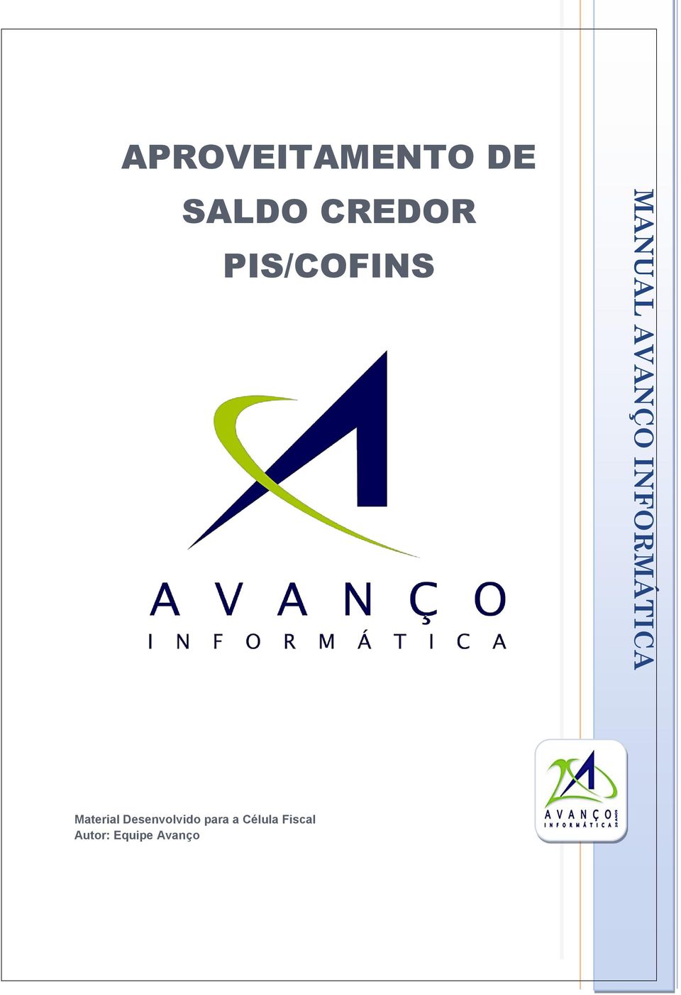 email] MANUAL MANUAL AVANÇO INFORMÁTICA AVANÇO