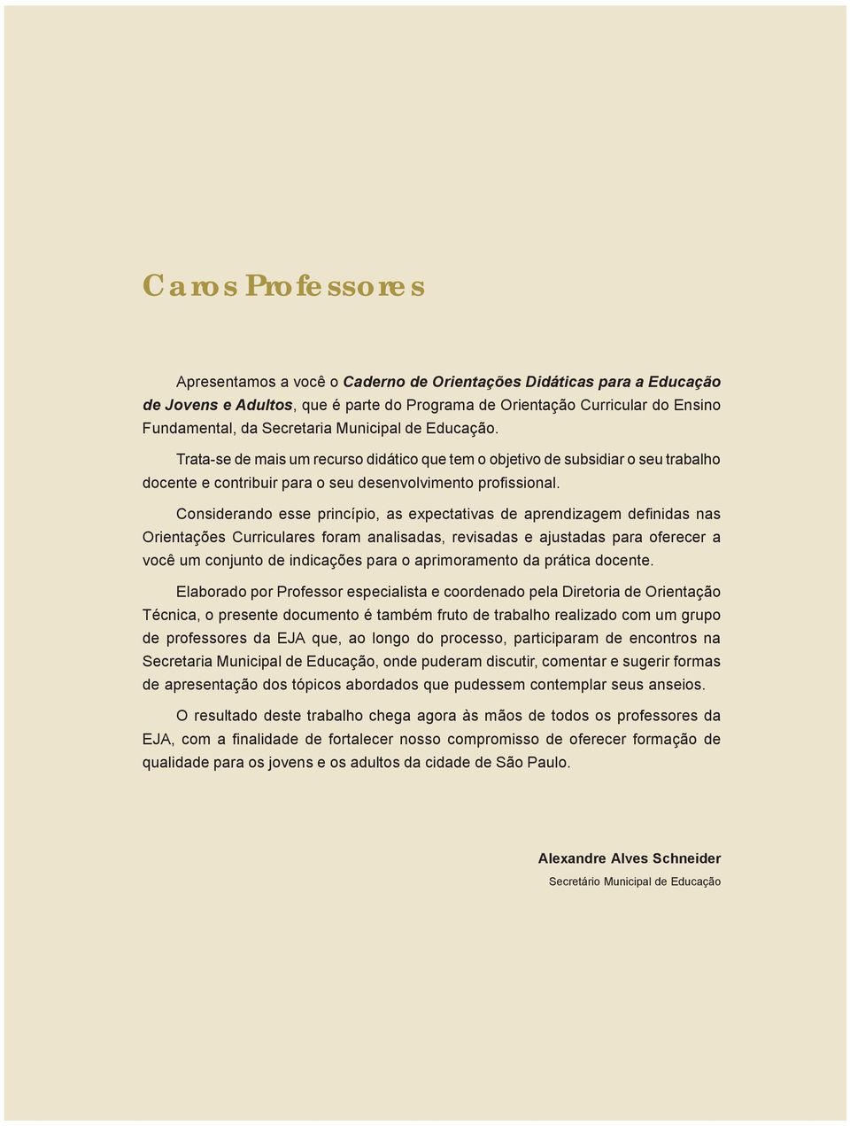 Trata-se de mais um recurso didático que tem o objetivo de subsidiar o seu trabalho docente e contribuir para o seu desenvolvimento profissional.