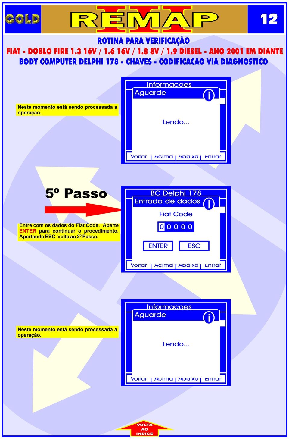 Aperte ENTER para contnuar o procedmento.