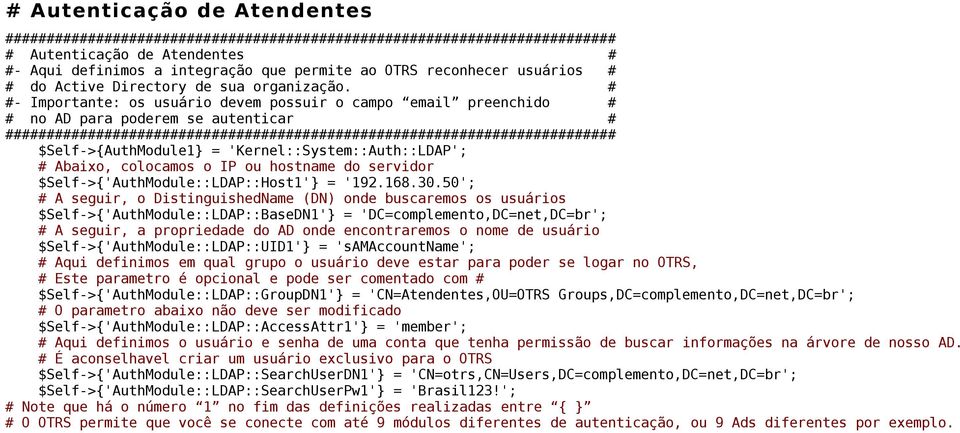 # #- Importante: os usuário devem possuir o campo email preenchido # # no AD para poderem se autenticar # ##########################################################################