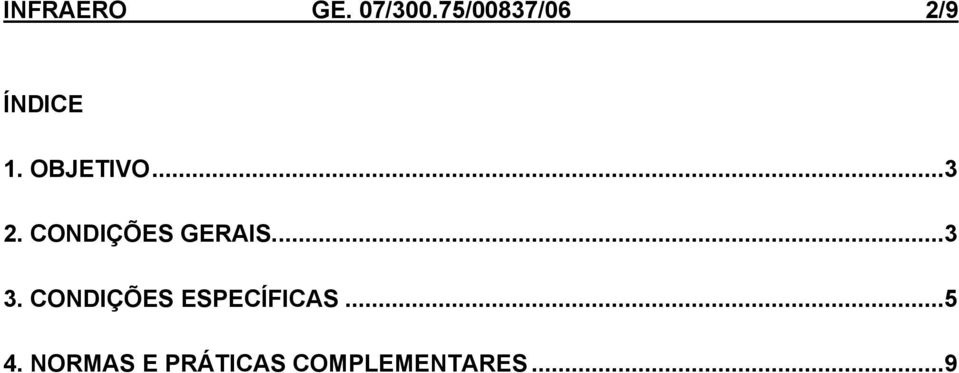 ..3 2. CONDIÇÕES GERAIS...3 3.