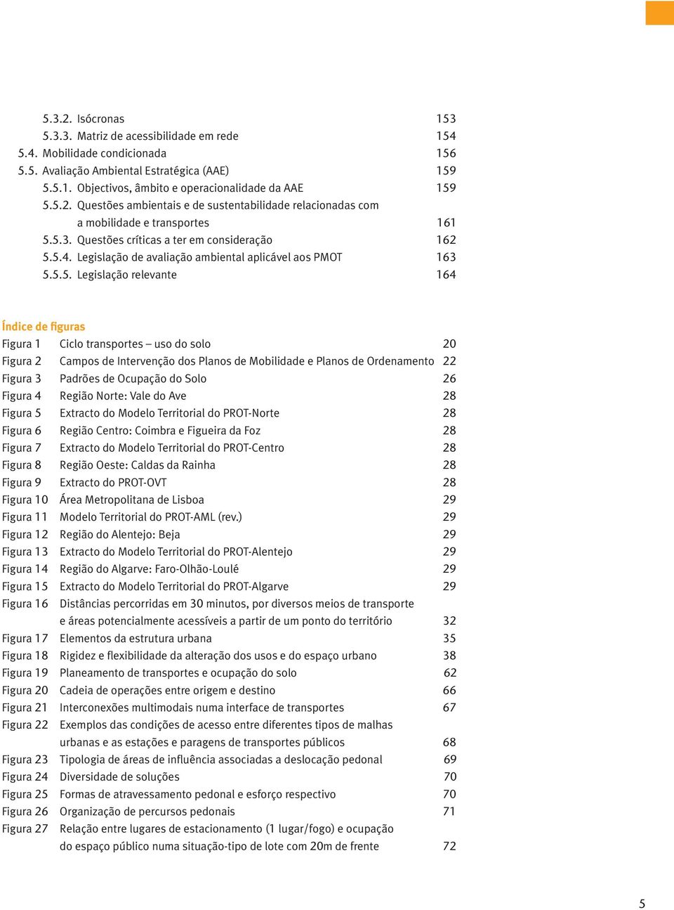 Legislação de avaliação ambiental aplicável aos PMOT 163 5.