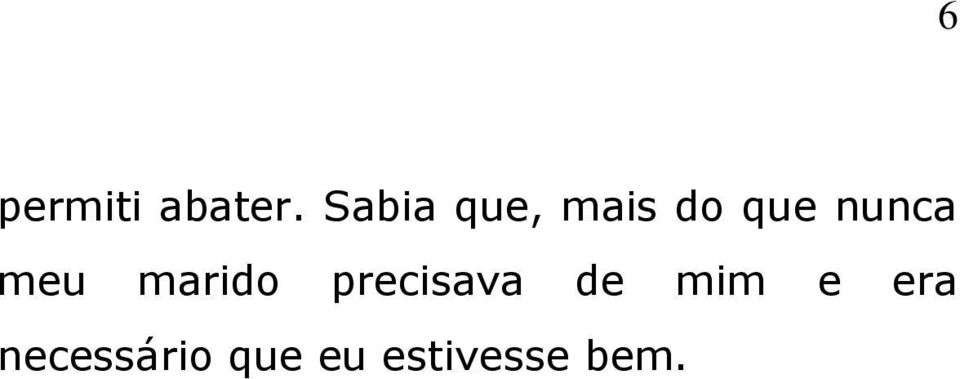 meu marido precisava de mim