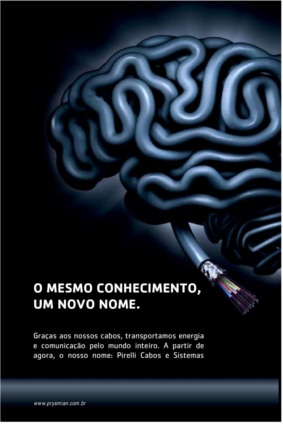 comunicação pelo mundo inteiro.