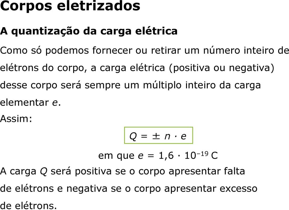 múltiplo inteiro da carga elementar e.