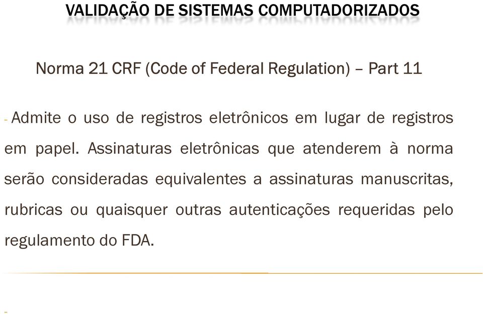 Assinaturas eletrônicas que atenderem à norma serão consideradas