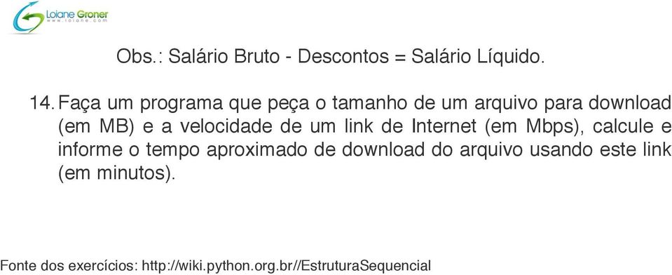 velocidade de um link de Internet (em Mbps), calcule e informe o tempo aproximado