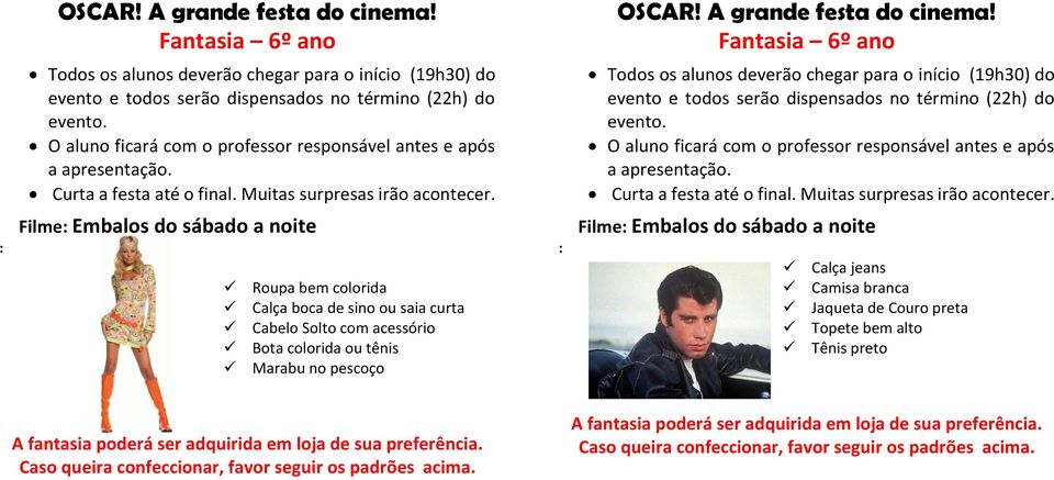 Bota colorida ou tênis Marabu no pescoço : Filme: Embalos do sábado a