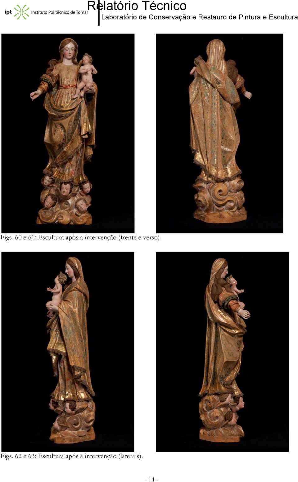 Figs. 62 e 63: Escultura após