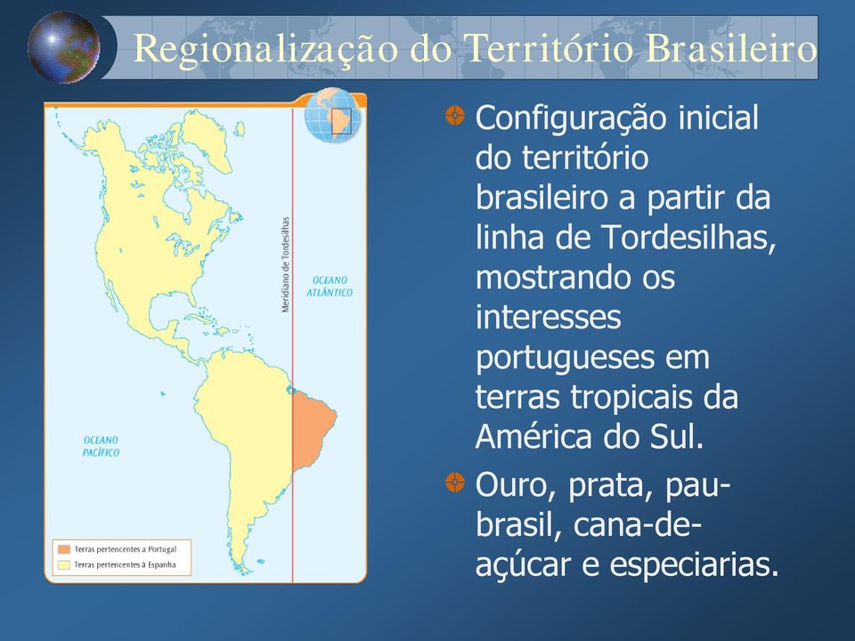 mostrando os interesses portugueses em terras tropicais da