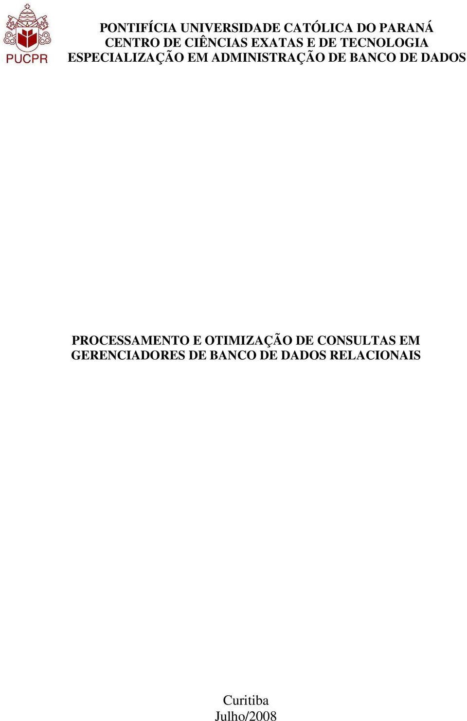 ADMINISTRAÇÃO DE BANCO DE DADOS PROCESSAMENTO E OTIMIZAÇÃO