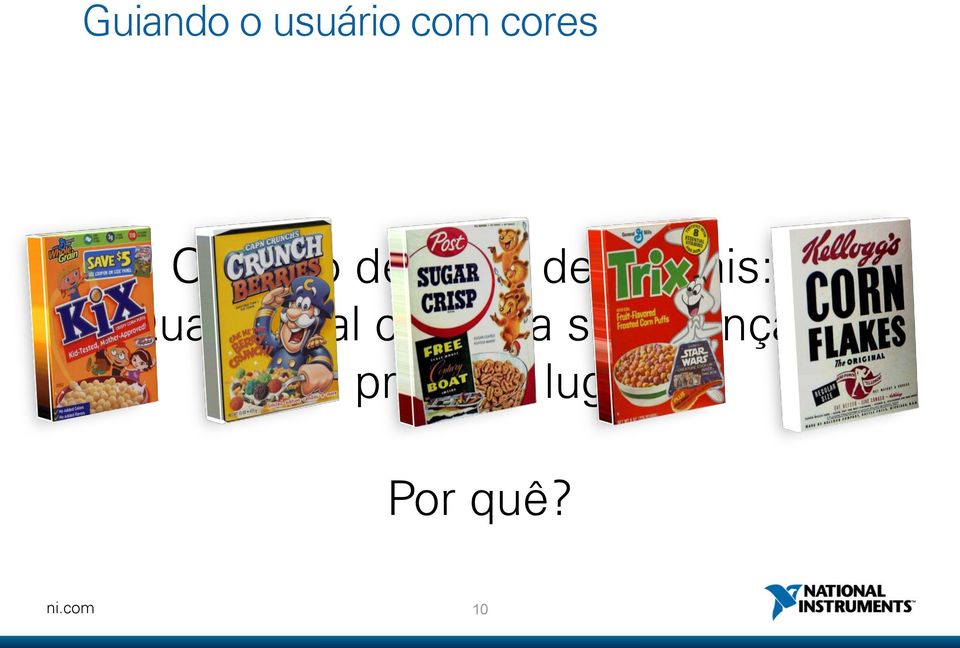 Qual cereal chama a sua