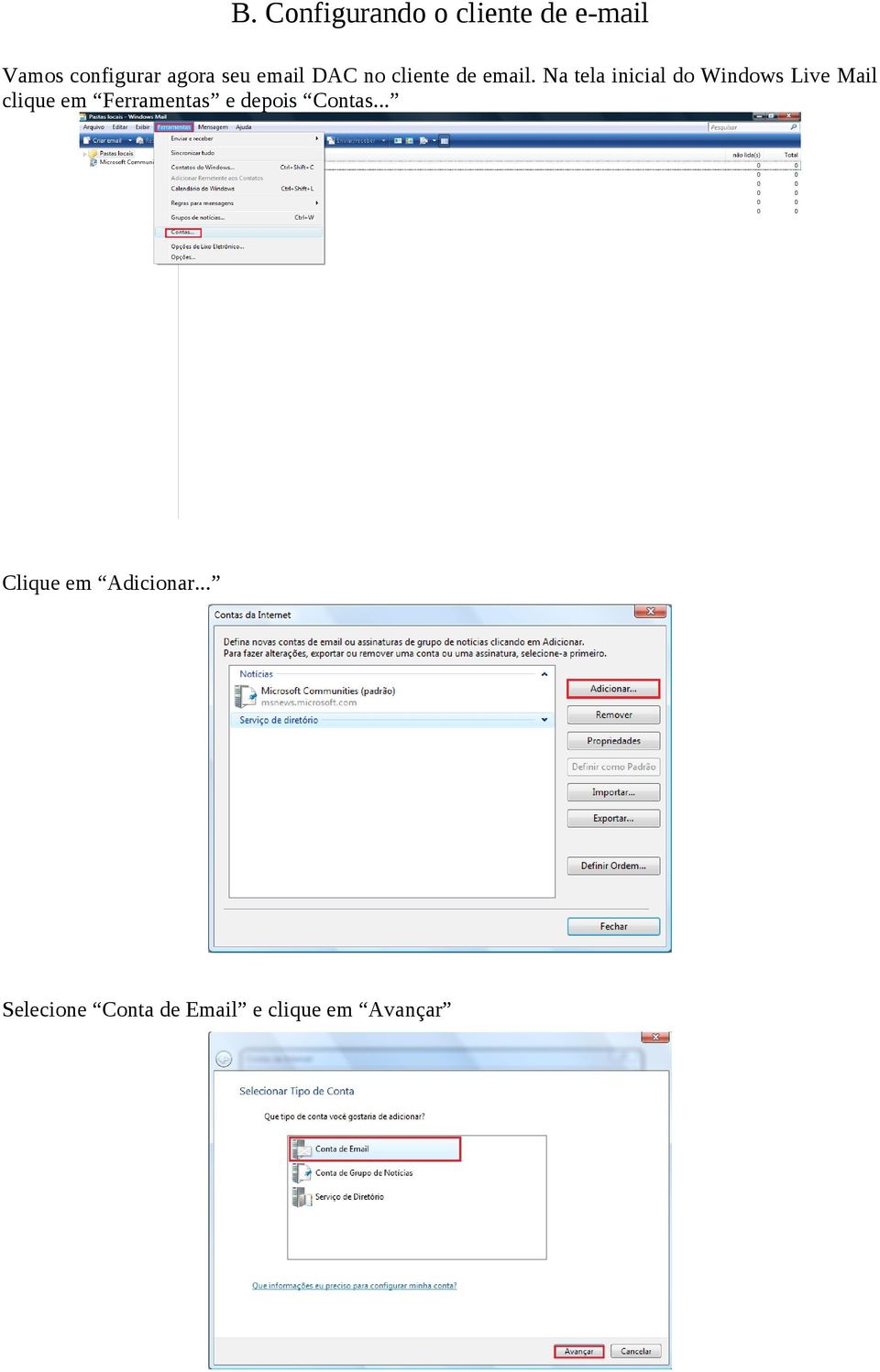 Na tela inicial do Windows Live Mail clique em Ferramentas