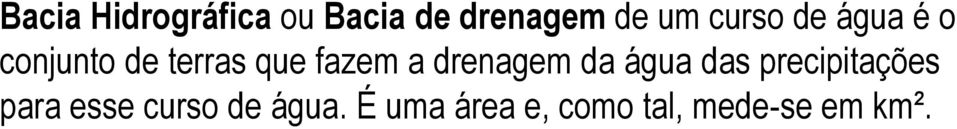 drenagem da água das precipitações para esse