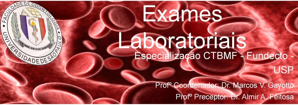 USP Profº Coordenador: Dr.