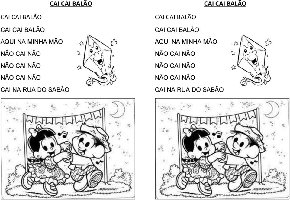 NA RUA DO SABÃO CAI CAI BALÃO CAI CAI BALÃO  NA RUA DO